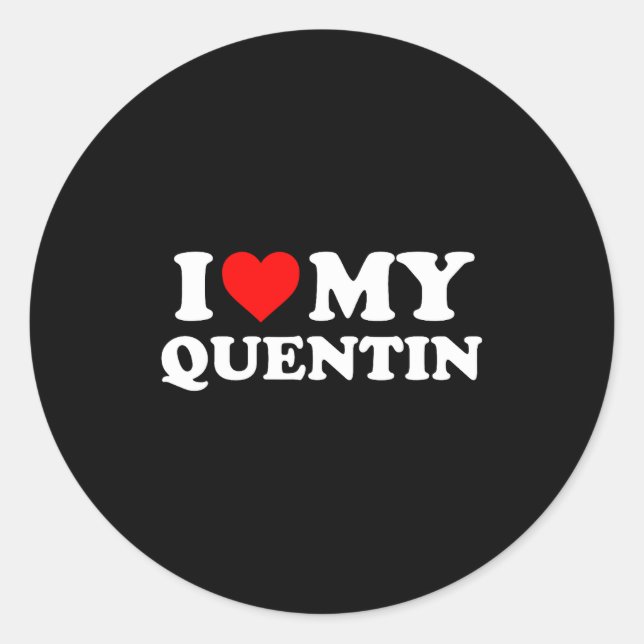 Pegatina Redonda I Love My Quentin  (Anverso)