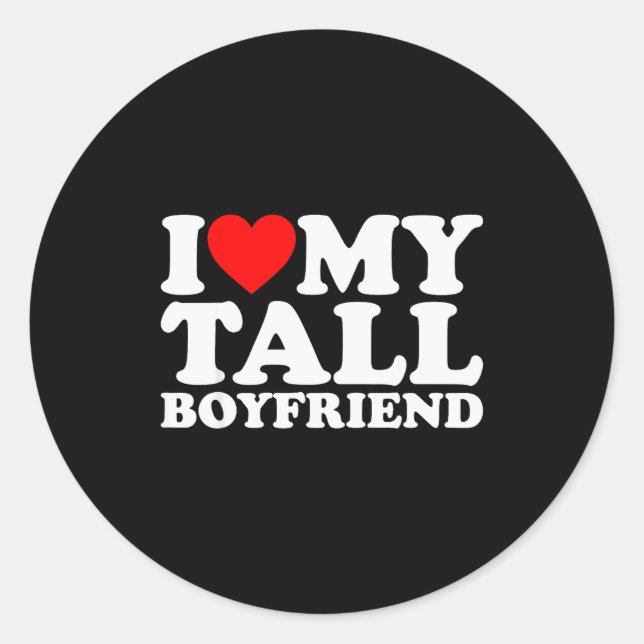 Pegatina Redonda I Love My Tall Boyfriend Funny Matching Girlfriend (Anverso)