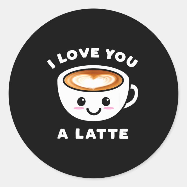 Pegatina Redonda I Love You A Latte Funny Cute Coffee Heart Valenti (Anverso)