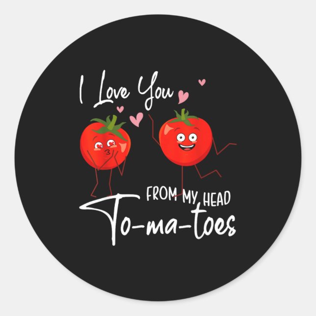 Pegatina Redonda I Love You From My Head Tomatoes Funny Valentine S (Anverso)