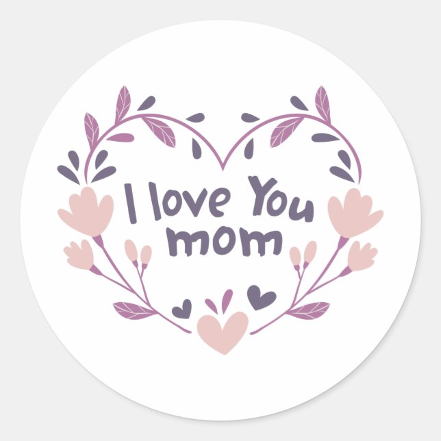 Pegatina Redonda I Love You Mom (Anverso)