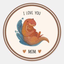 Pegatina Redonda I Love You Mom Otter Sticker