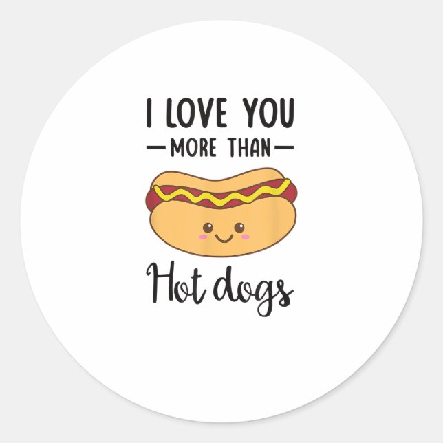 Pegatina Redonda I Love You More Than Hot Dogs Funny Sausage Pun  (Anverso)