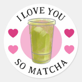 Pegatina Redonda I love you so Matcha stickers