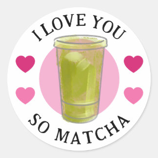 Pegatina Redonda I love you so Matcha stickers