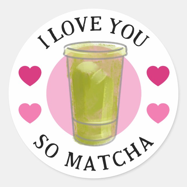 Pegatina Redonda I love you so Matcha stickers (Anverso)