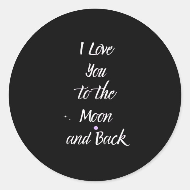 Pegatina Redonda I Love You To The Moon And Back Dreamy Love Quote  (Anverso)