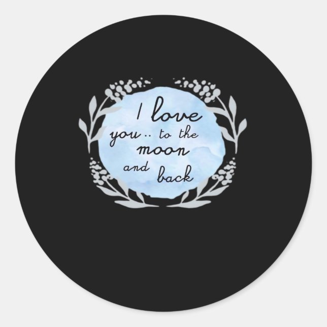 Pegatina Redonda I Love You To The Moon And Back Heartfelt Design  (Anverso)