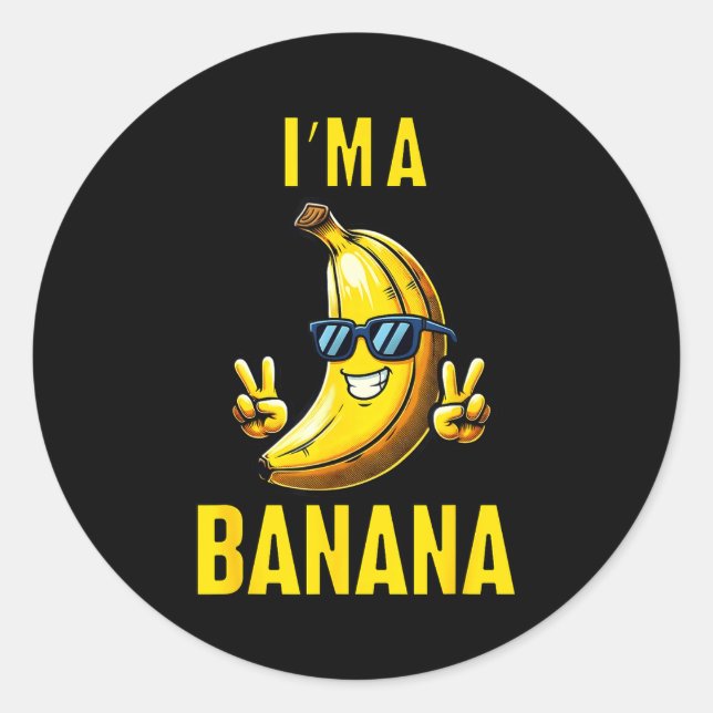 Pegatina Redonda I’m A Banana Funny Cartoon Humor Design  (Anverso)
