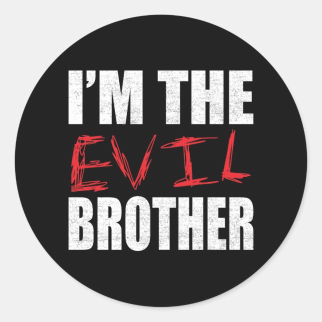 Pegatina Redonda I’m the evil brother, funny brother (Anverso)
