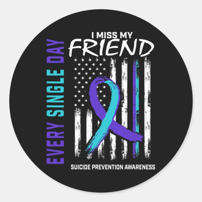 Pegatina Redonda I Miss My Friend Suicide Awareness Prevention Amer (Anverso)