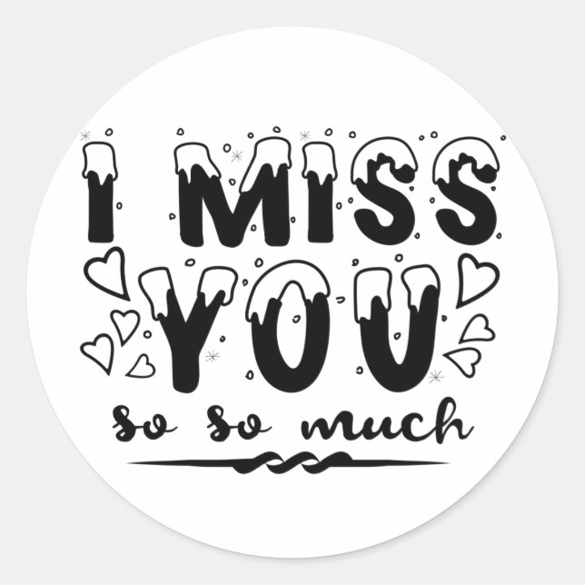 Pegatina Redonda I miss you so so much. snow font (Anverso)
