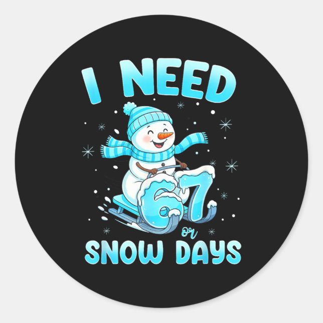 Pegatina Redonda I Need 6 7 Snow Days Christmas Snowman Teacher Stu (Anverso)