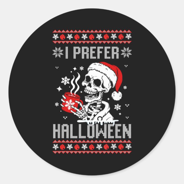 Pegatina Redonda I Prefer Halloween Christmas Sweater Skeleton Ugly (Anverso)