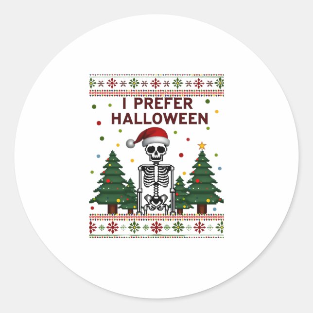 Pegatina Redonda I Prefer Halloween Skeleton Ugly Christmas Skull S (Anverso)