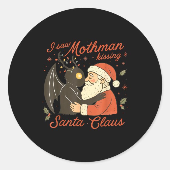 Pegatina Redonda I Saw Mothman Kissing Santa Funny Christmas Santa  (Anverso)