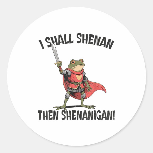 Pegatina Redonda I Shall Shenan Then Shenanigan Cute Quest Frog  (Anverso)