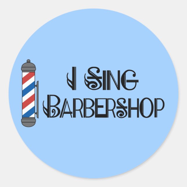 Pegatina Redonda I Sing Barbershop Gift (Anverso)