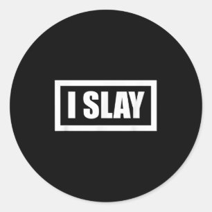 Pegatina Redonda I Slay Guay Chica Graphic Empowerment Cotes