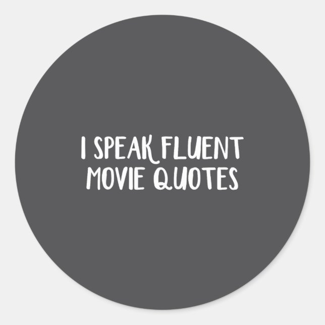 Pegatina Redonda I Speak Fluent Movie Quotes  (Anverso)
