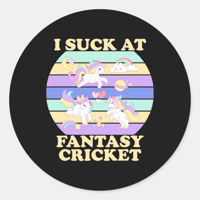 Pegatina Redonda I Suck At Fantasy Cricket Funny Ff League Loser  (Anverso)