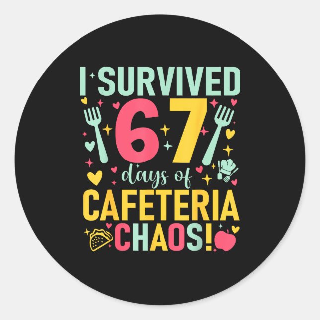 Pegatina Redonda I Survived 67 Days Of Cafeteria Chaos Lunch Lady S (Anverso)