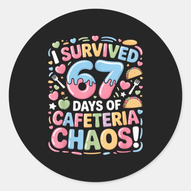 Pegatina Redonda I Survived 67 Days Of Cafeteria Chaos Meme Lunch M (Anverso)