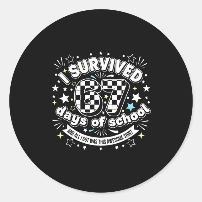 Pegatina Redonda I Survived 67 Days Of School Funny 67 Teachers Stu (Anverso)