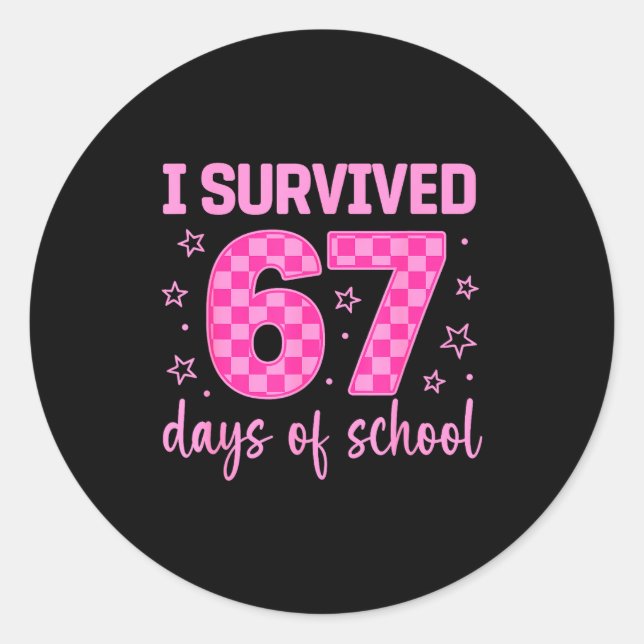 Pegatina Redonda I Survived 67 Days Of School Funny 67 Teachers Stu (Anverso)