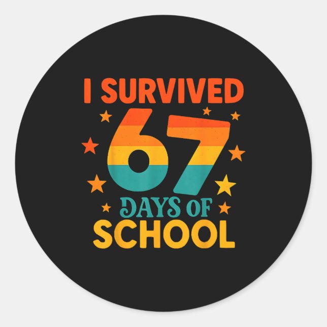 Pegatina Redonda I Survived 67 Days Of School Funny 67 Teachers Stu (Anverso)