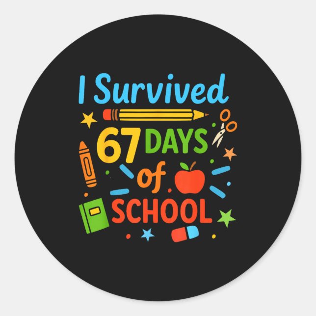 Pegatina Redonda I Survived 67 Days Of School Funny 67 Teachers Stu (Anverso)