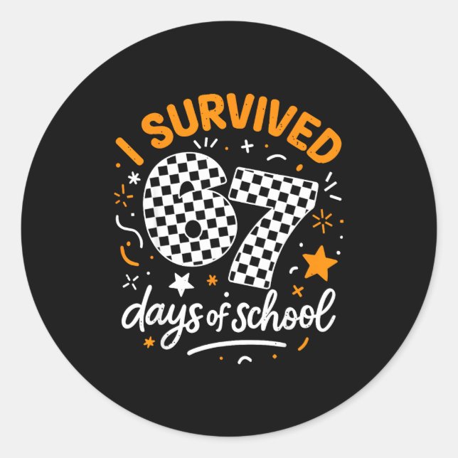 Pegatina Redonda I Survived 67 Days Of School Funny Six Seven 6 7 M (Anverso)
