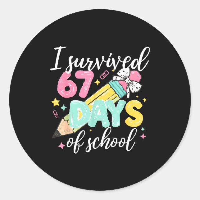 Pegatina Redonda I Survived 67 Days Of School Funny Six Seven Meme  (Anverso)