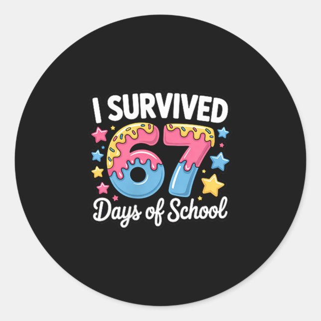 Pegatina Redonda I Survived 67 Days Of School Kids Funny Teacher Hu (Anverso)