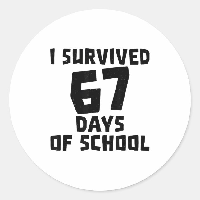 Pegatina Redonda I Survived 67 Days Of School - Quote Student Life  (Anverso)