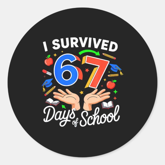 Pegatina Redonda I Survived 67 Days Of School Six Seven 6 7 Meme  (Anverso)