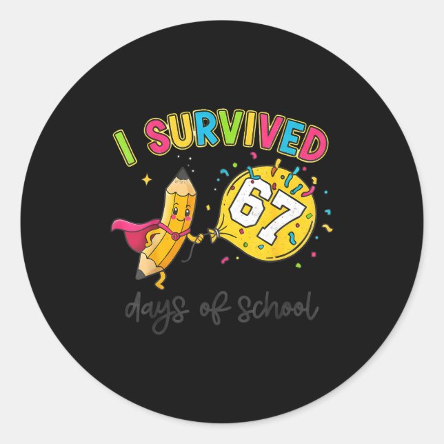 Pegatina Redonda I Survived 67 Days Of School Six Seven 6 7 Teacher (Anverso)