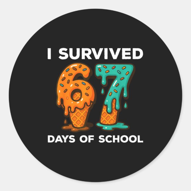 Pegatina Redonda I Survived 67 Days Of School Six Seven Meme Ice Cr (Anverso)