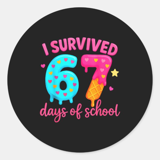 Pegatina Redonda I Survived 67 Days Of School Six Seven Meme Teache (Anverso)