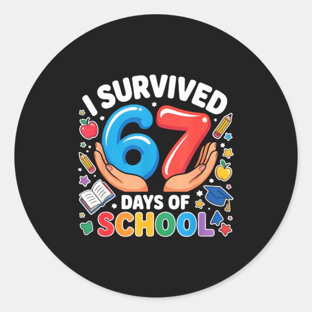 Pegatina Redonda I Survived 67 Days Of School Six Seven Teachers St (Anverso)