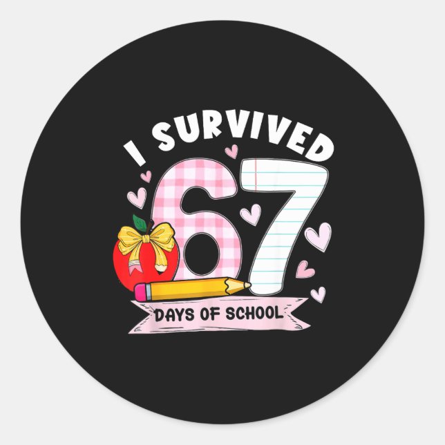 Pegatina Redonda I Survived 67 Days Of School Student Humor Design  (Anverso)