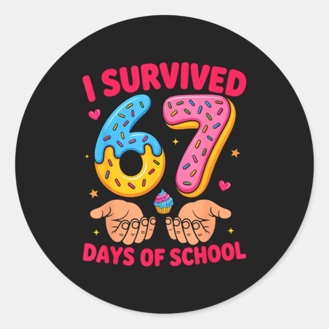 Pegatina Redonda I Survived 67 Days Of School Teacher Kids Funny 6  (Anverso)
