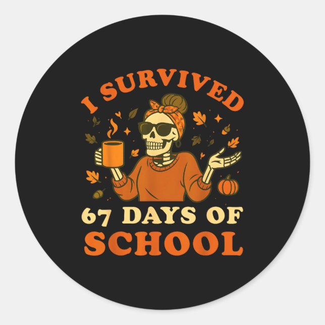 Pegatina Redonda I Survived 67 Days Of School Teacher Skeleton Funn (Anverso)