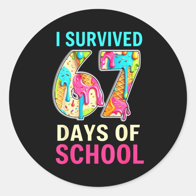 Pegatina Redonda I Survived 67 Days Of School Teacher Student Six S (Anverso)