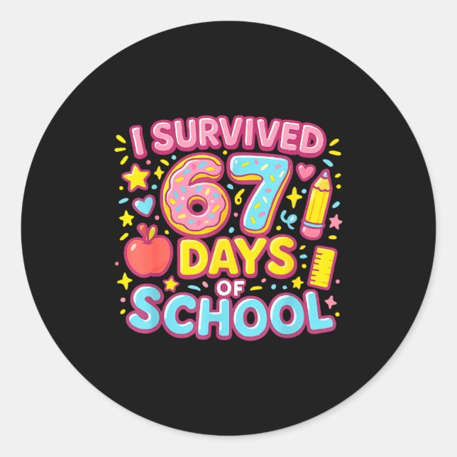 Pegatina Redonda I Survived 67 Days Of School Teachers Students  (Anverso)