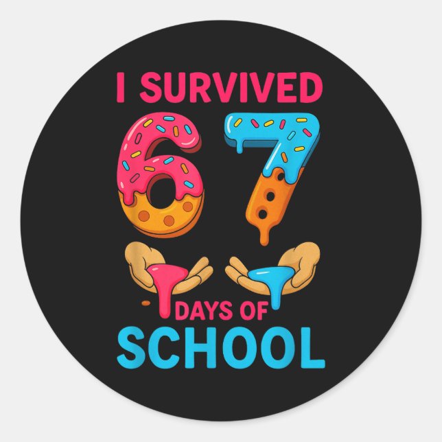 Pegatina Redonda I Survived 67 Days Of School Teachers Students 6 7 (Anverso)