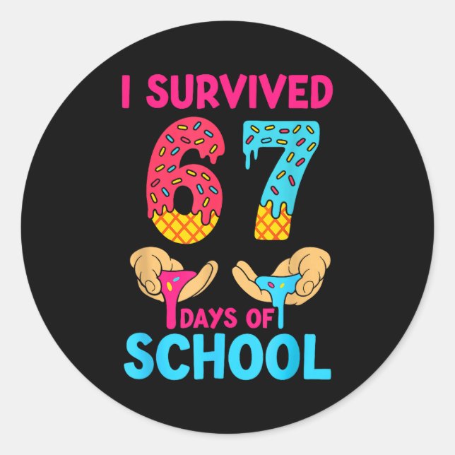 Pegatina Redonda I Survived 67 Days Of School Teachers Students 6 7 (Anverso)
