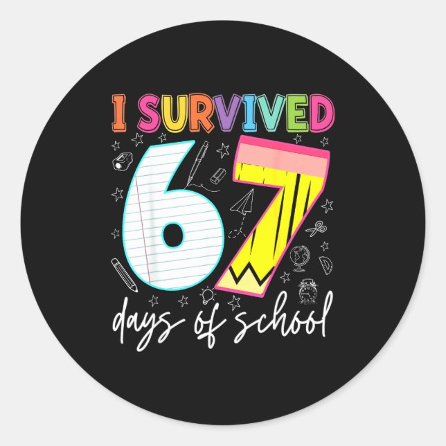 Pegatina Redonda I Survived 67 Days Of School Teachers Students Fun (Anverso)
