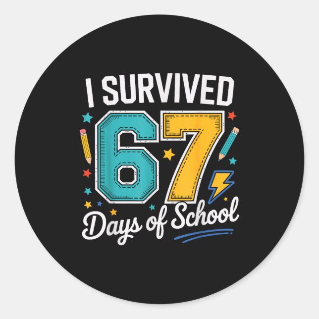 Pegatina Redonda I Survived 67 Days Of School Teachers Students Six (Anverso)