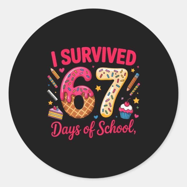 Pegatina Redonda I Survived 67 Days Of School Teachers Students Tee (Anverso)